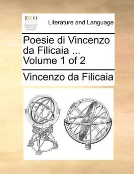 Paperback Poesie Di Vincenzo Da Filicaia ... Volume 1 of 2 [Italian] Book