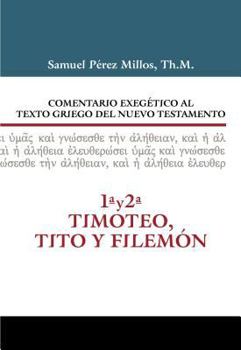 Hardcover Comentario Exegético Al Texto Griego del N.T. - 1 Y 2 Timoteo, Tito Y Filemón [Spanish] Book