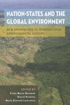 Paperback Nation-States and the Global Environment: New Approaches to International Environmental History Book