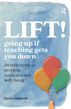 Paperback Lift!: Going up if teaching gets you down Book
