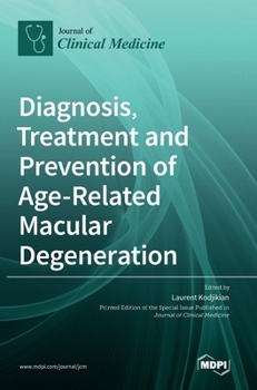 Hardcover Diagnosis, Treatment and Prevention of Age-Related Macular Degeneration Book