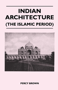 Hardcover Indian Architecture (The Islamic Period) Book