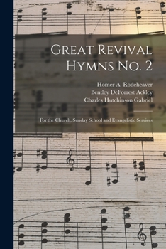 Paperback Great Revival Hymns No. 2: for the Church, Sunday School and Evangelistic Services Book