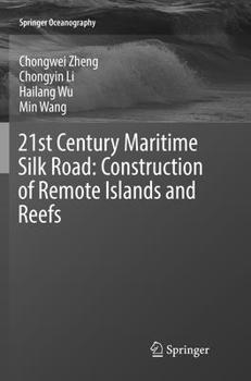 Paperback 21st Century Maritime Silk Road: Construction of Remote Islands and Reefs Book