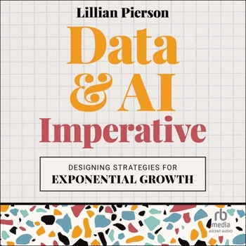 Audio CD Data & AI Imperative: Designing Strategies for Exponential Growth Book