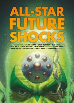 All Star Future Shocks - Book #72 of the 2000 AD The Ultimate Collection
