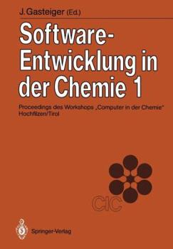 Paperback Software-Entwicklung in Der Chemie 1: Proceedings Des Workshops "Computer in Der Chemie" Hochfilzen/Tirol 19.-21. November 1986 [German] Book