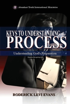 Paperback Keys to Understanding the Process: Understanding God's Preparation Book
