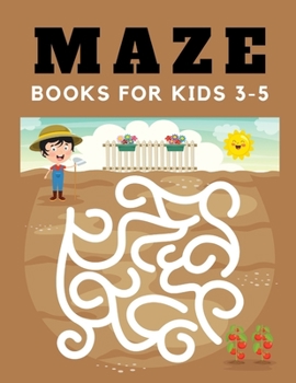 Paperback maze books for kids 3-5: maze book for kids 100 Unique Games Book