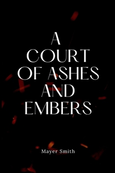Paperback A Court of Ashes and Embers Book