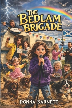 Paperback The Bedlam Brigade: Where Nothing Ever Goes to Plan Book