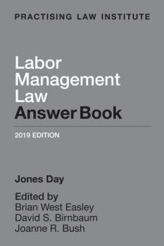 Labor Management Law Answer Book 2015