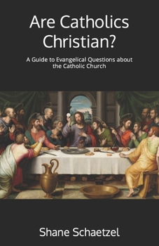 Paperback Are Catholics Christian?: A Guide to Evangelical Questions about the Catholic Church Book