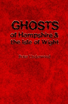 Paperback Ghosts of Hampshire and the Isle of Wight Book