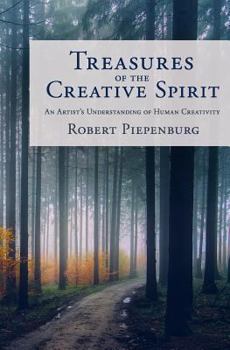 Paperback Treasures of the Creative Spirit: An Artist's Understanding of Human Creativity Book