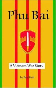 Paperback Phu Bai: A Vietnam War Story Book