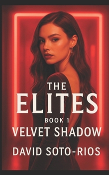 Paperback The Elites: Velvet Shadow: (Rosemont Academy Trilogy) Book