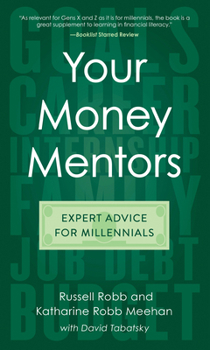 Hardcover Your Money Mentors: Expert Advice for Millennials Book