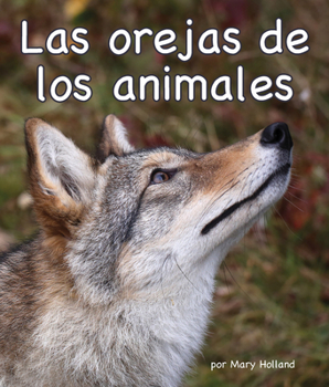 Paperback Las Orejas de Los Animales (Animal Ears) = Animal Ears [Spanish] Book