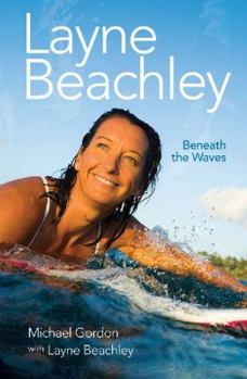 Paperback Layne Beachley : Beneath The Waves Book