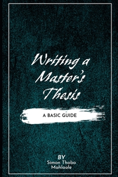 Paperback Writing a Master's Thesis: Writing a Master's Thesis: A Basic Guide Book