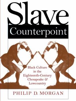 Paperback Slave Counterpoint: Black Culture in the Eighteenth-Century Chesapeake and Lowcountry Book