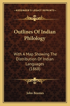 Paperback Outlines Of Indian Philology: With A Map Showing The Distribution Of Indian Languages (1868) Book