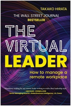 Hardcover The Virtual Leader: How to Manage a Remote Workplace Book