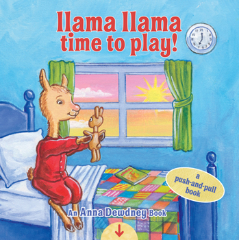 Board book Llama Llama Time to Play: A Push-And-Pull Book