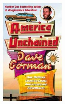 Paperback America Unchained: A Freewheeling Roadtrip In Search of Non-Corporate USA Book