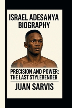 Paperback Israel Adesanya: Precision and Power: The Last Stylebender Book