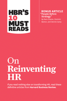 Paperback Hbr's 10 Must Reads on Reinventing HR (with Bonus Article People Before Strategy by RAM Charan, Dominic Barton, and Dennis Carey) Book