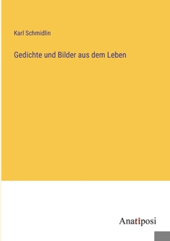 Paperback Gedichte und Bilder aus dem Leben [German] Book