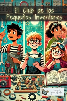 Paperback El Club de los Pequeños Inventores [Spanish] Book