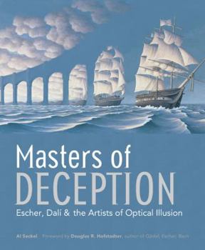 Hardcover Masters of Deception: Escher, Dalí & the Artists of Optical Illusion Book
