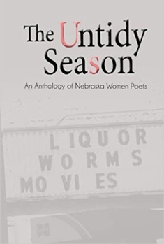 Paperback The Untidy Season: An Anthology of Nebraska Women Poets Book