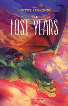 Hardcover Pete's Dragon: The Lost Years Book