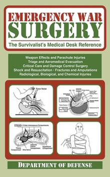 Hardcover Emergency War Surgery: The Survivalist's Medical Desk Reference Book