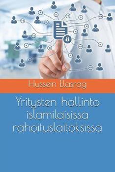Paperback Yritysten hallinto islamilaisissa rahoituslaitoksissa [Finnish] Book