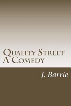 Paperback Quality Street A Comedy Book