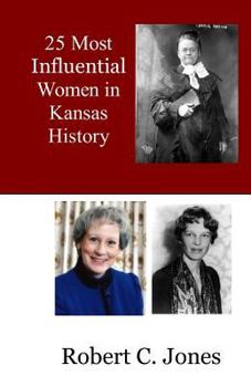 Paperback 25 Most Influential Women in Kansas History Book