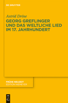 Hardcover Georg Greflinger und das weltliche Lied im 17. Jahrhundert [German] Book