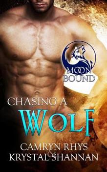 Chasing a Wolf - Book #4 of the Moonbound