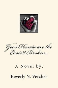 Paperback Good Hearts are the Easiest Broken: A Novel Book