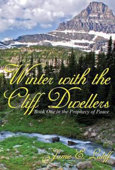 Winter with the Cliff Dwellers, Book I: The Prophecy of Peach