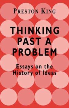 Paperback Thinking Past a Problem: Essays on the History of Ideas Book