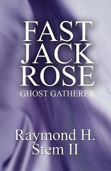 Paperback Fast Jack Rose: Ghost Gatherer Book