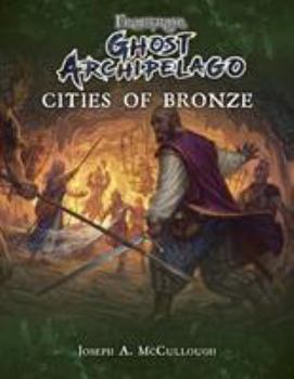 Paperback Frostgrave: Ghost Archipelago: Cities of Bronze Book