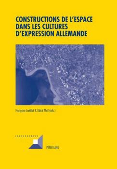 Paperback Constructions de l'Espace Dans Les Cultures d'Expression Allemande [French] Book