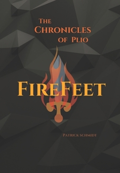 Paperback The Chronicles of Plio: Firefeet Book